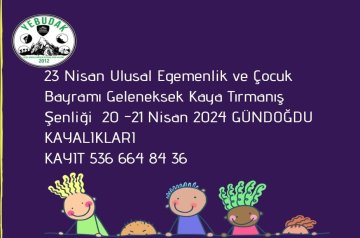 23 Nisan Kaya Tırmanış Şenliği 20 - 21 Nisan 2024